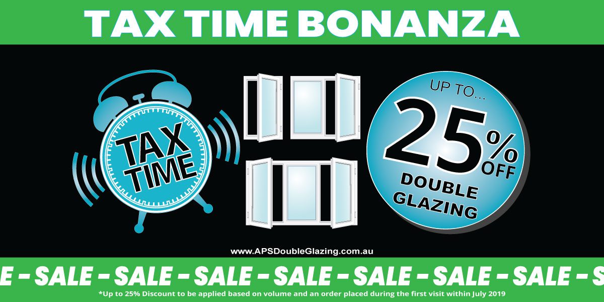 2019 Tax Time Promotion | 25% Off all Double Glazed Windows & Doors throughout July | APS Double Glazing | CALL US TODAY ON 1300 294 101 FOR A QUOTE