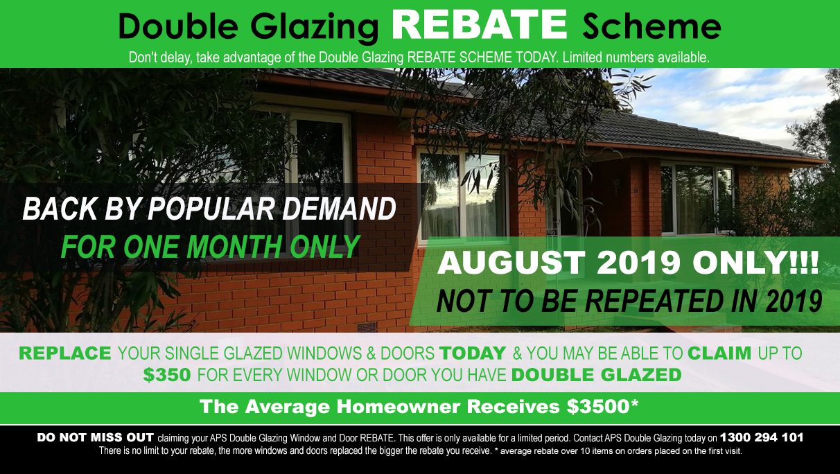 Double Glazing Rebate Returns | August will see the best UPVC Double Glazed Windows & Doors Promotion from APS Double Glazing Melbourne | 1300 294 101
